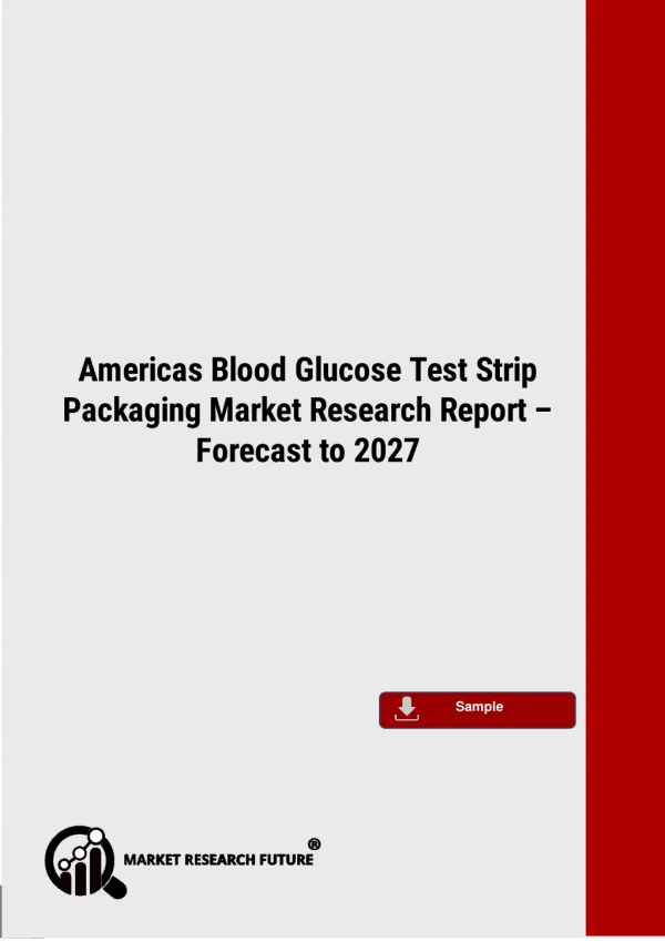 Americas Blood Glucose Test Strip Packaging Market, Size, Share, Growth Analysis, Trend Survey and Prospects Report