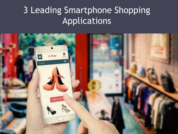 3 Leading Smartphone Shopping Applications