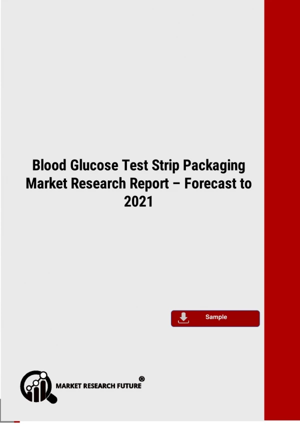 Blood Glucose Test Strip Packaging Market Trend Survey and Prospects Report