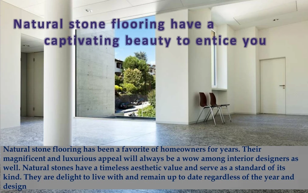 natural stone flooring have a captivating beauty