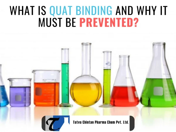 Quat Binding Must Be Prevented, Know Why?