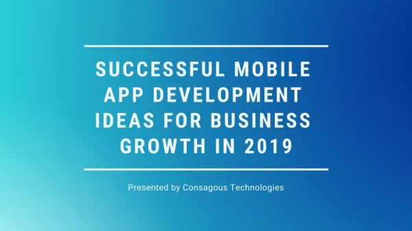 Successful Mobile App Development Ideas For Business Growth In 2019
