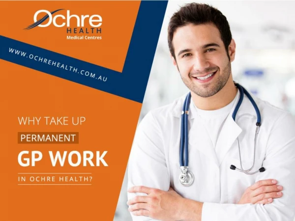 Take up Permanent GP Work in Ochre Health Medical Centre