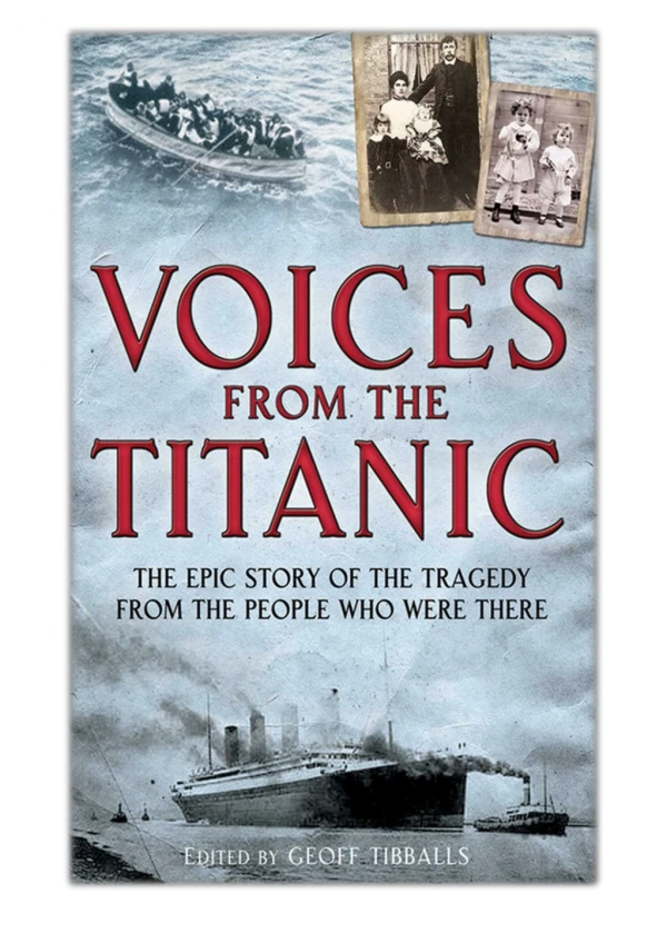 [PDF] Free Download Voices from the Titanic By Geoff Tibballs