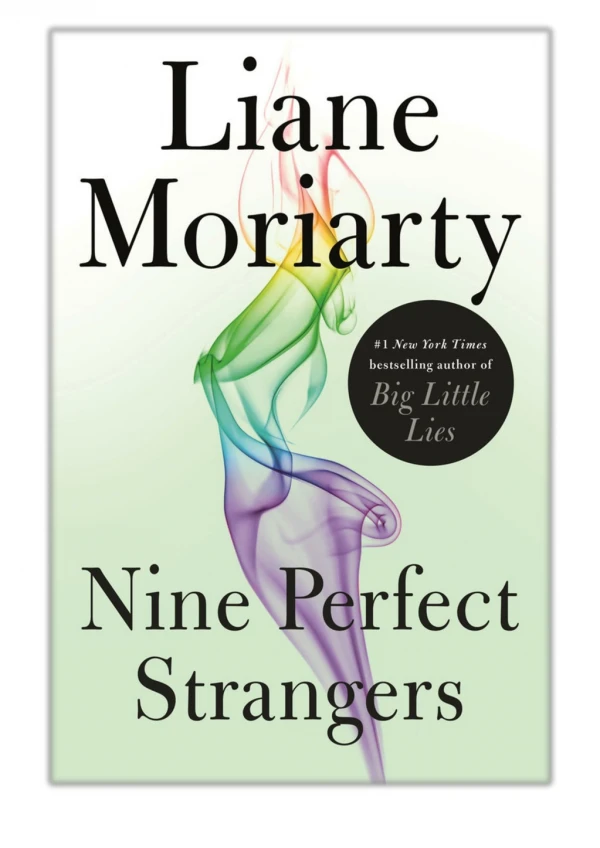 [PDF] Free Download Nine Perfect Strangers By Liane Moriarty