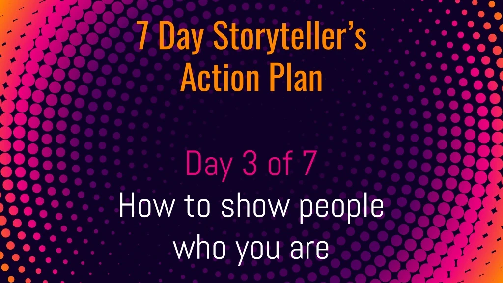 7 day storyteller s action plan