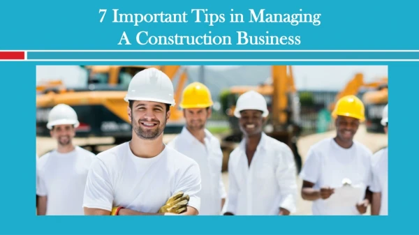 Important Tips in Managing a Construction Business