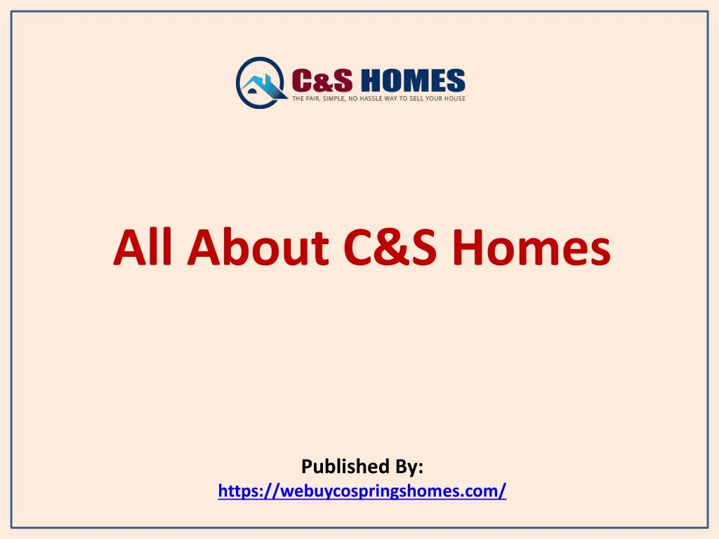 all about c s homes published by https webuycospringshomes com