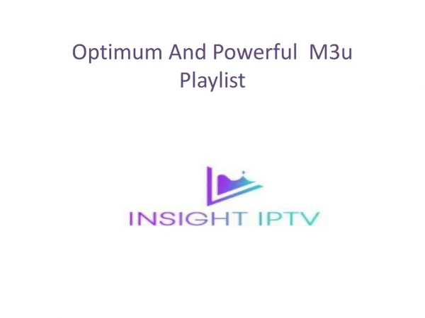 Optimum And Powerful M3u Playlist
