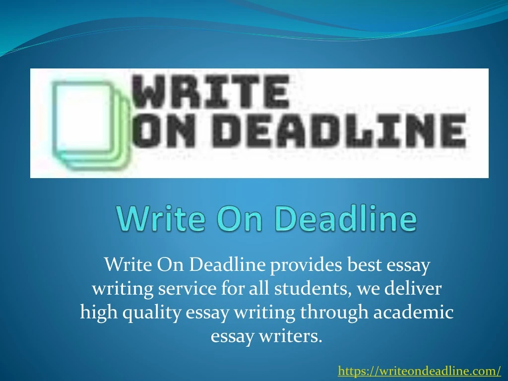 write on deadline provides best essay writing