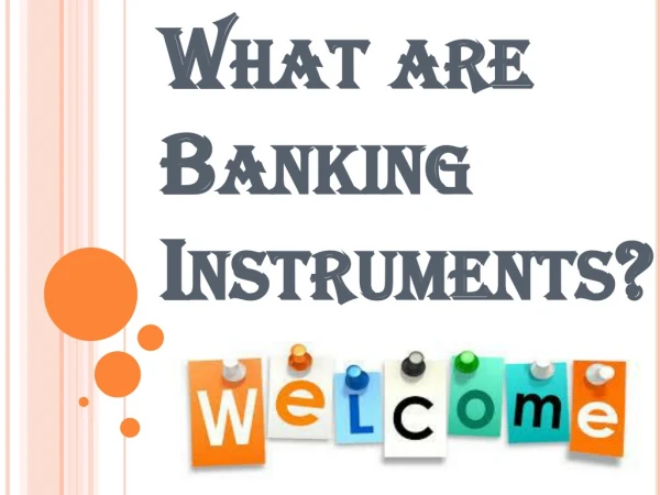 Introduction to Banking Instruments