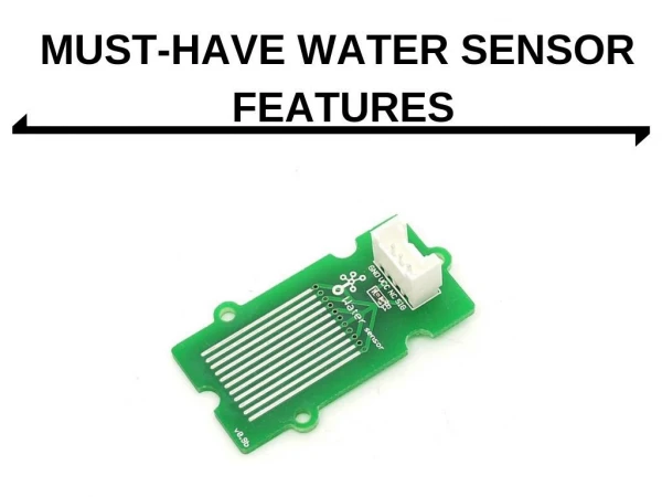 Must-Have Water Sensor Features