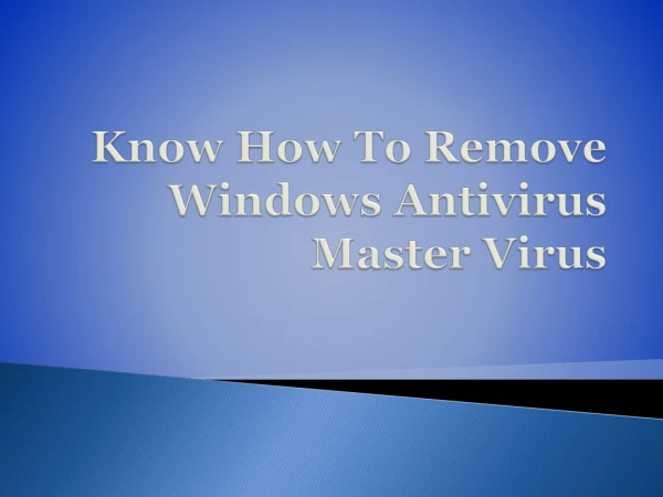What Are The Steps To Remove Windows Antivirus Master Virus