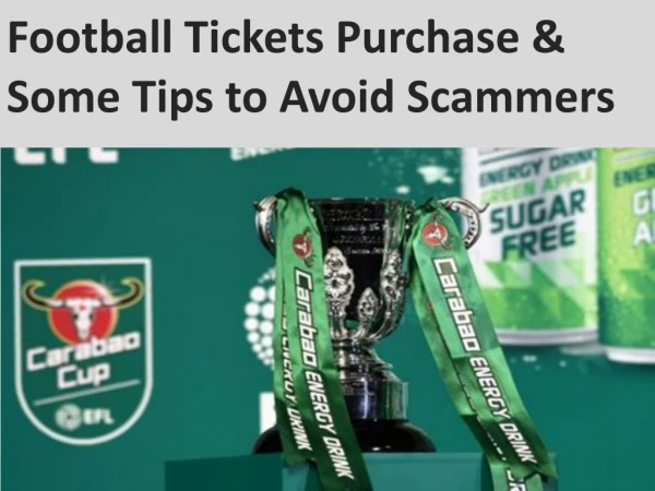 Football Tickets Purchase & Some Tips to Avoid Scammers