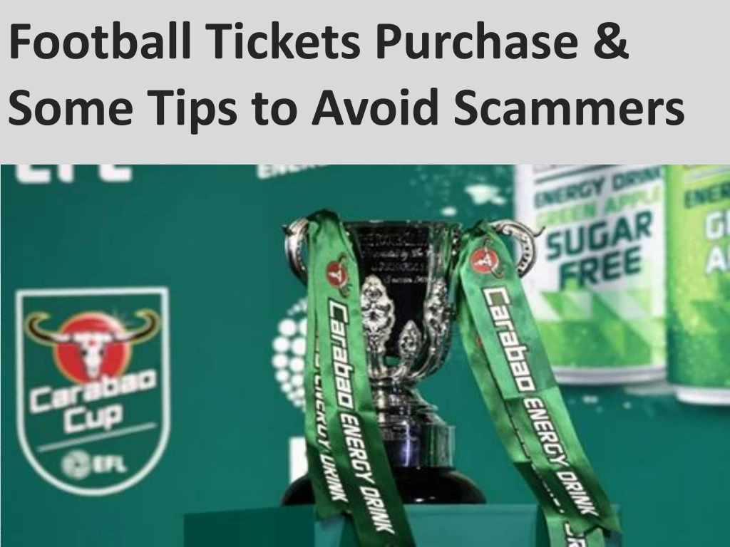 football tickets purchase some tips to avoid scammers