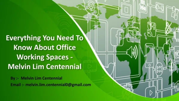 Everything You Need To Know About Office Working Spaces ~ @Melvin Lim Centennial