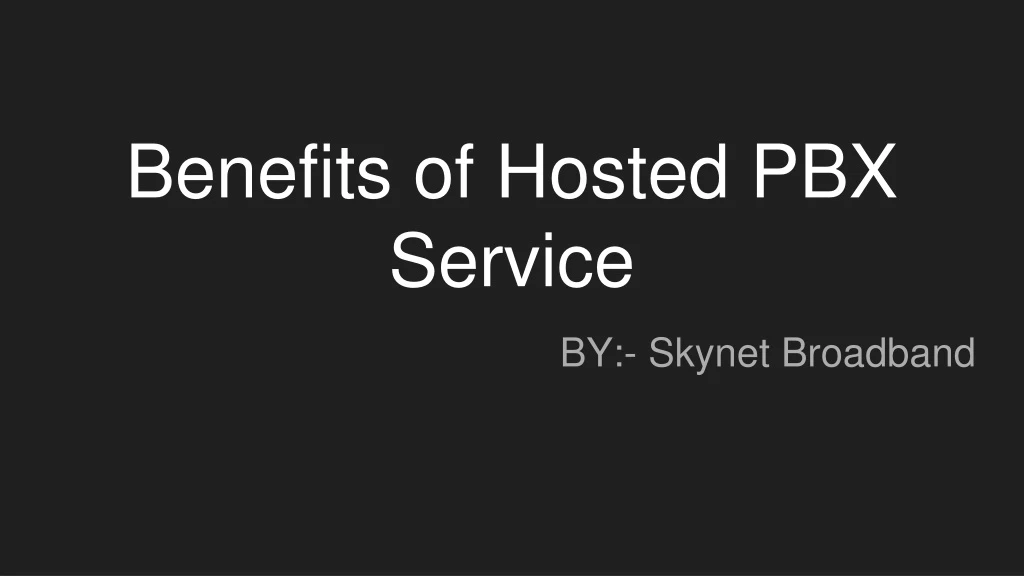 benefits of hosted pbx service