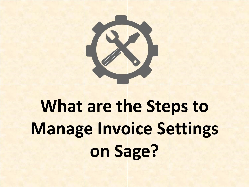 what are the steps to manage invoice settings on sage