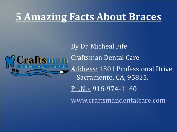 Five Amazing Facts About Dental Braves