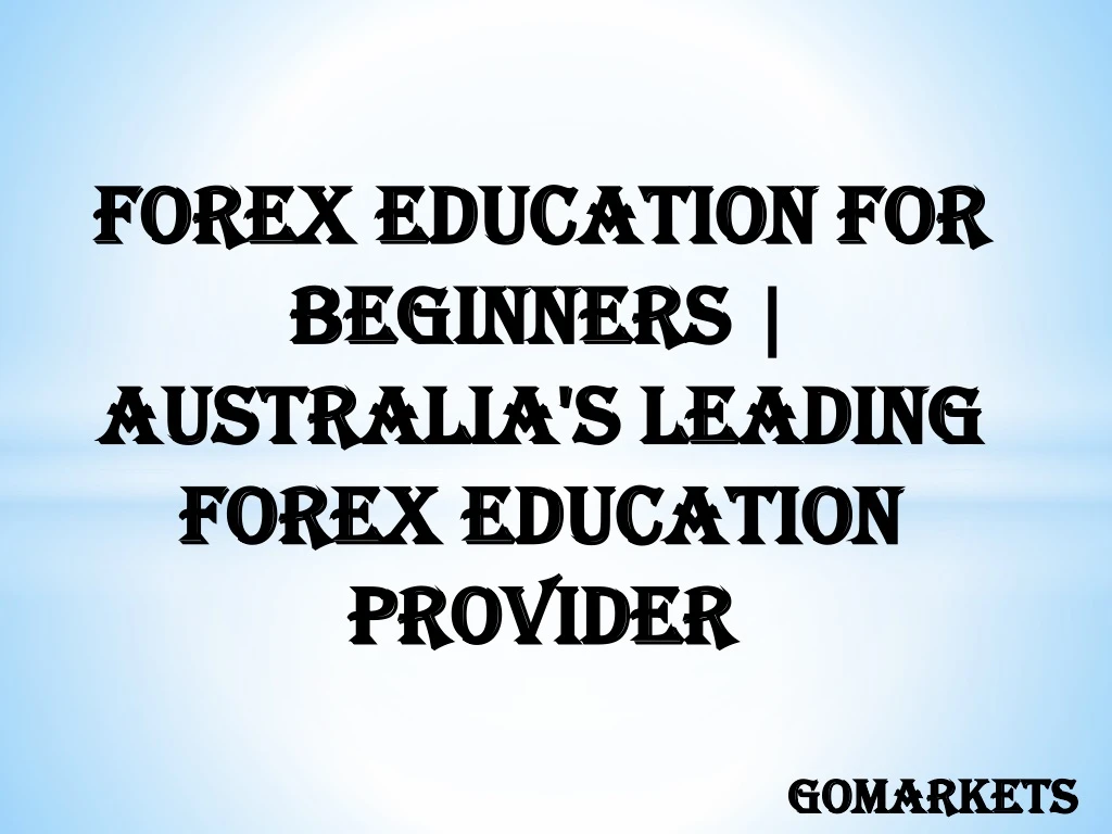 forex education for beginners australia s leading