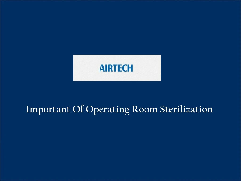 important of operating room sterilization