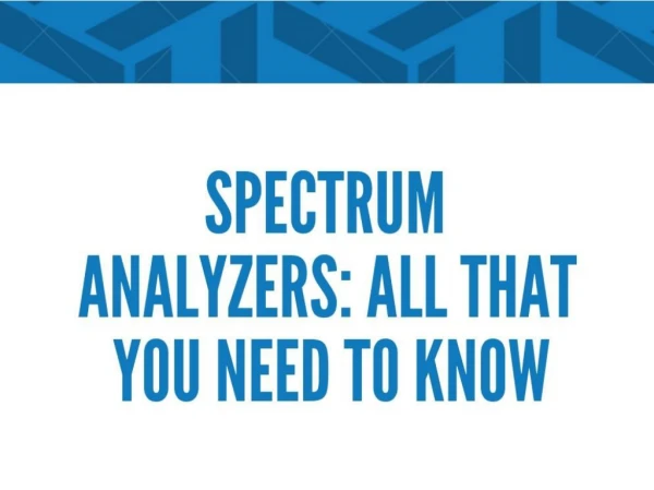 Spectrum Analyzers: All That You Need To Know | Avcom of Virginia