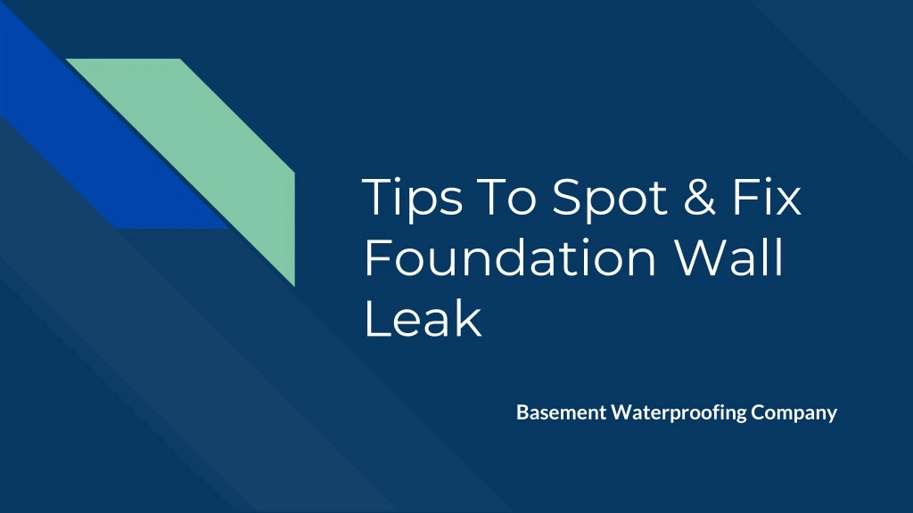 tips to spot fix foundation wall leak