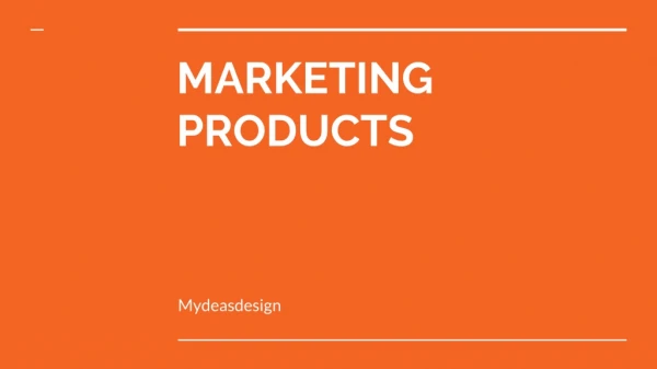 Marketing Products | mydeasdesign