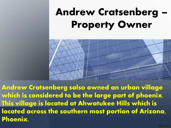 Andrew Cratsenberg – Property Owner