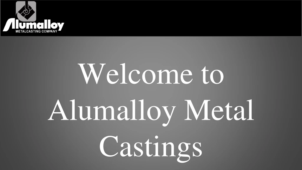 welcome to alumalloy metal castings