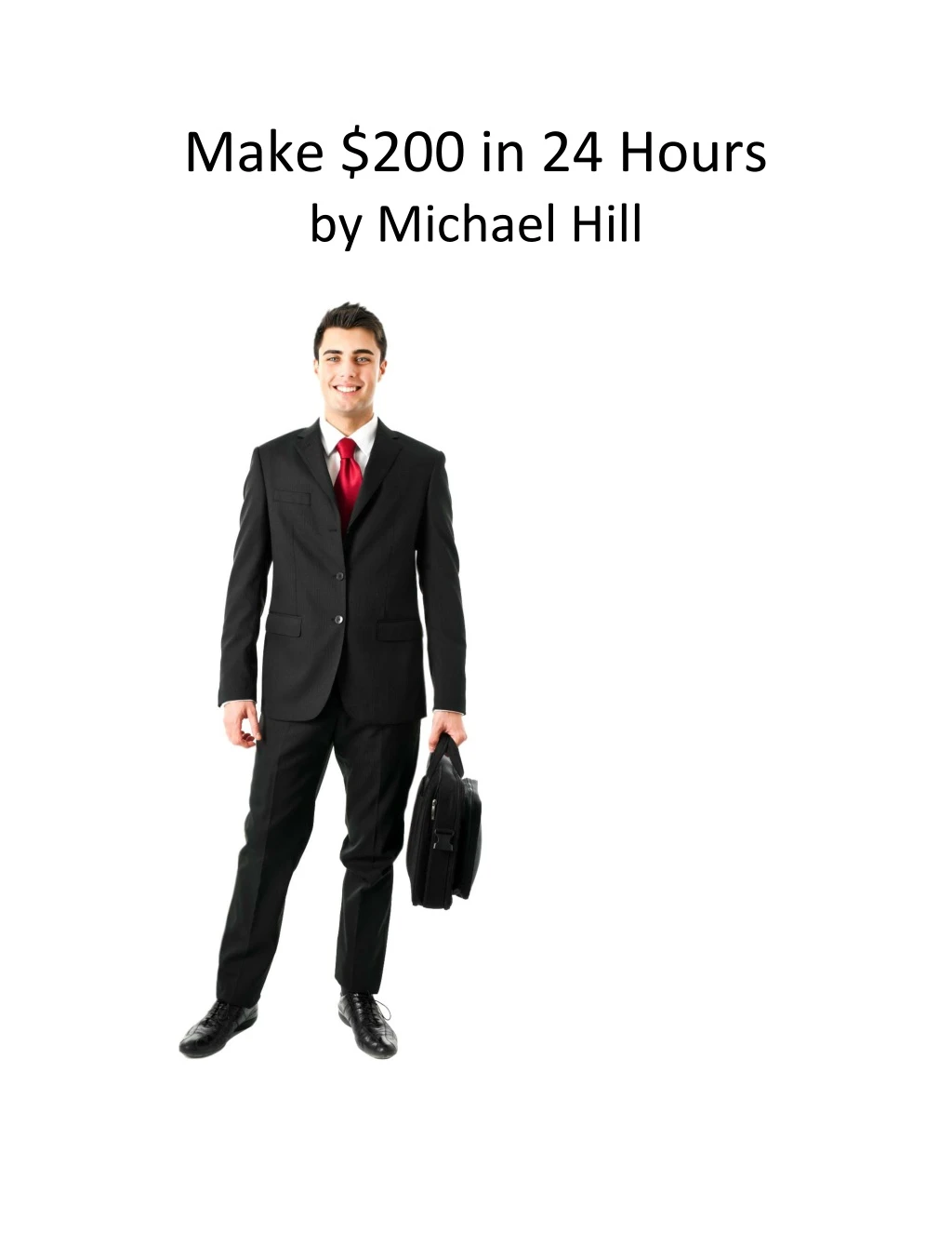 make 200 in 24 hours by michael hill