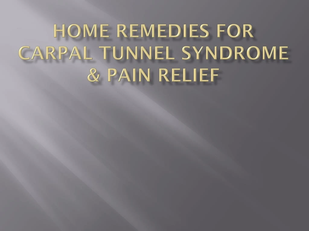 home remedies for carpal tunnel syndrome pain relief