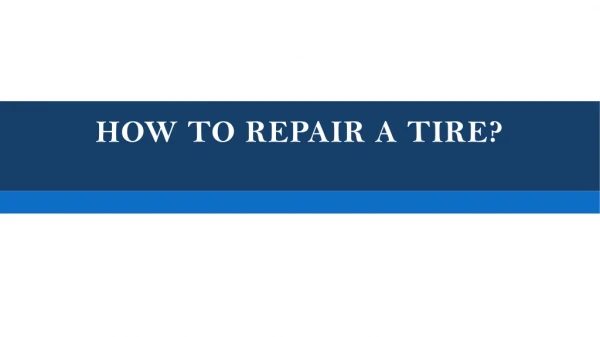 How to repair a tire