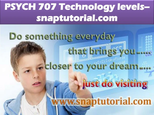 PSYCH 707 Technology levels--snaptutorial.com