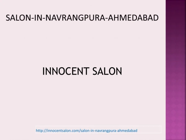 Find Top 10 Salon in Navrangpura Ahmedabad| Innocent Salon