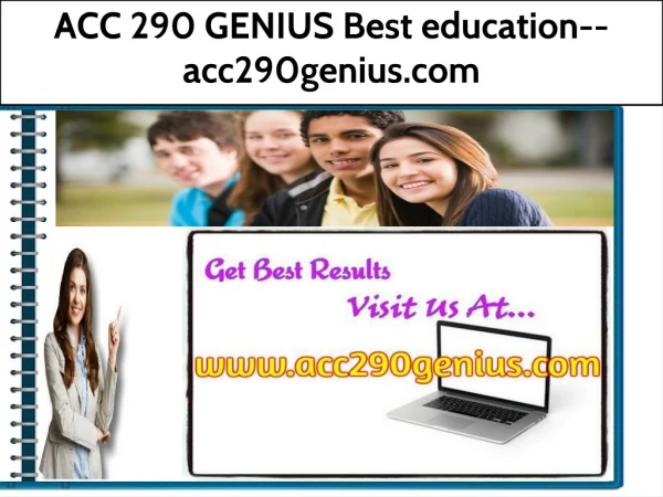 ACC 290 GENIUS Best education--acc290genius.com