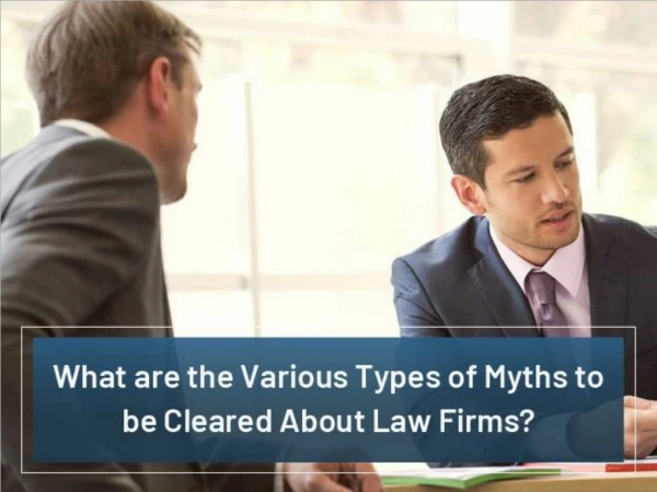 What are the Various Types of Myths to be cleared about Law Firms?