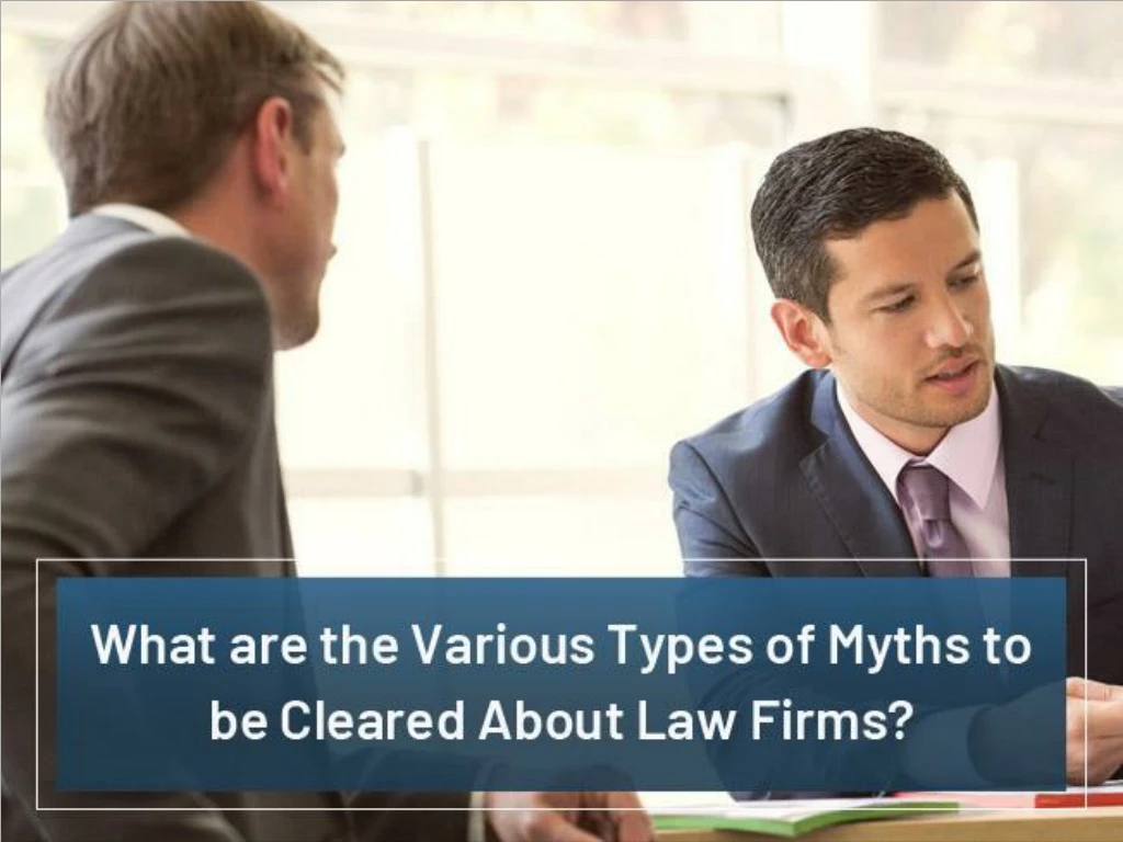 what are the various types of myths to be cleared about law firms