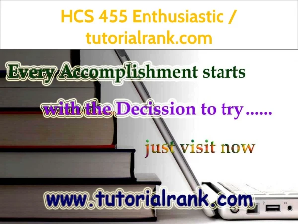 hcs 455 enthusiastic tutorialrank com