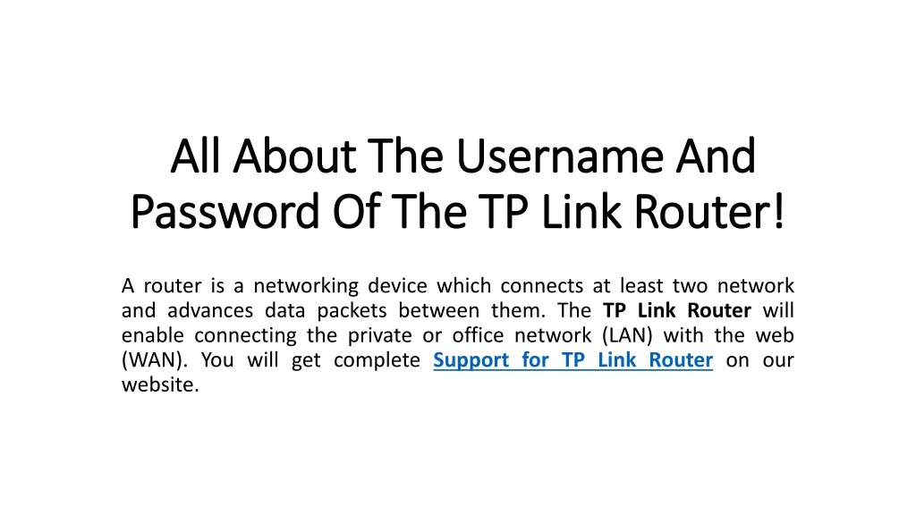 all about the username and password of the tp link router