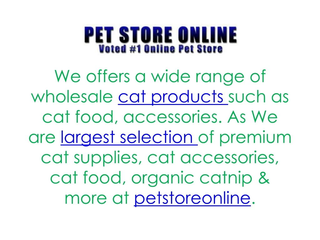 we offers a wide range of wholesale cat products