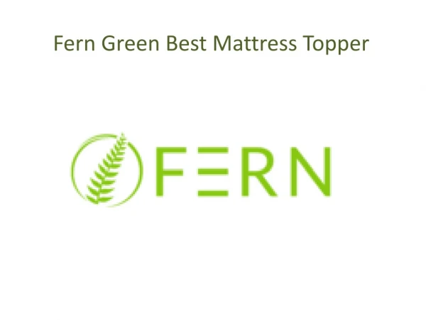 Fern Green Best Mattress Topper