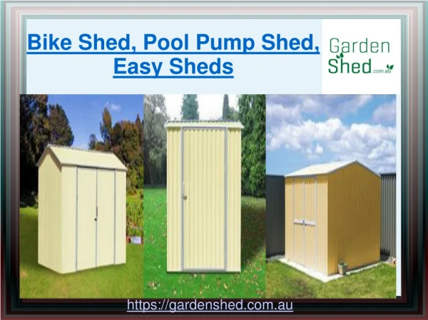 Bike Shed, Pool Pump Shed & Small Garden Shed At Lowest Price