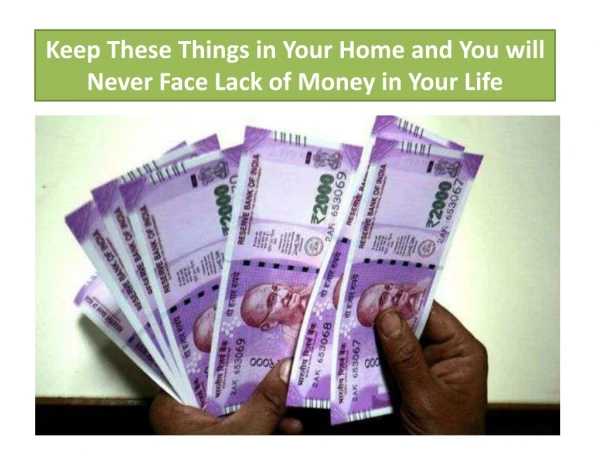 Keep These Things in Your Home and You will Never Face Lack of Money in Your Life