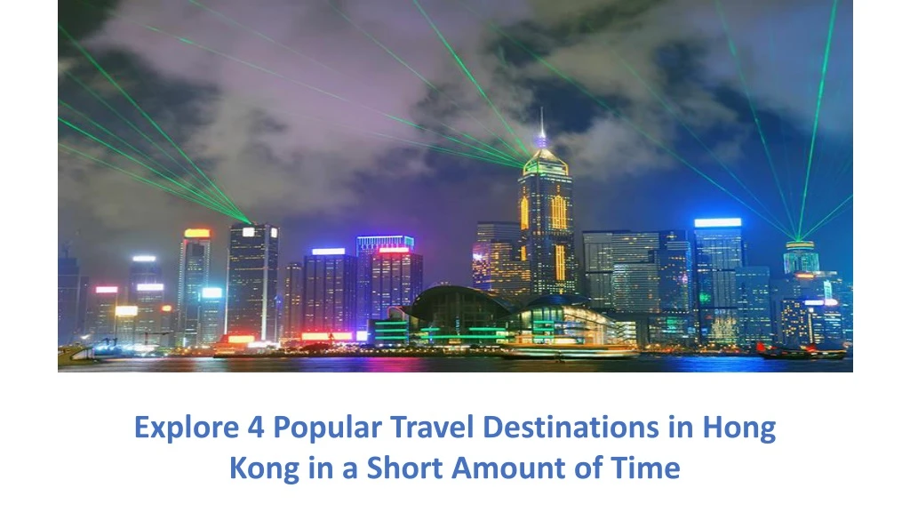 explore 4 popular travel destinations in hong