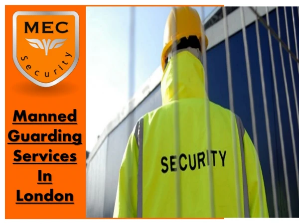 Manned Guarding Services in London