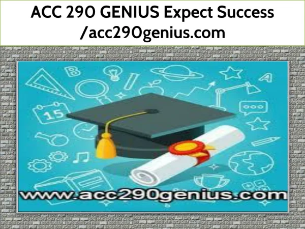 ACC 290 GENIUS Expect Success /acc290genius.com