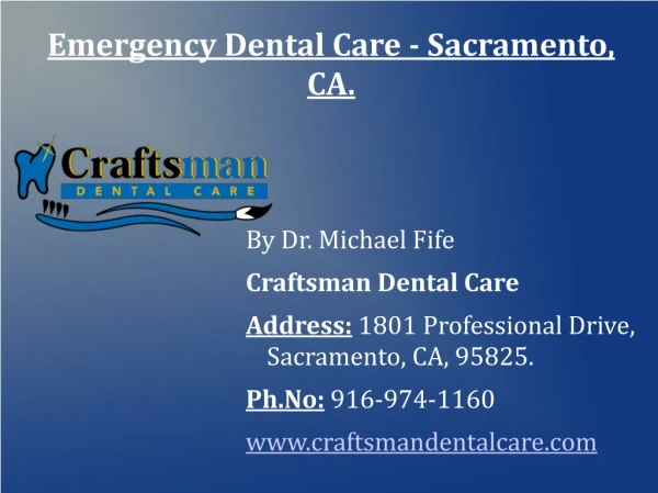 Emergency Dental Care – Sacramento, CA.