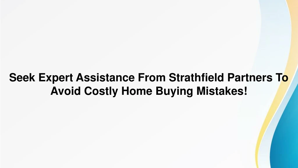 seek expert assistance from strathfield partners