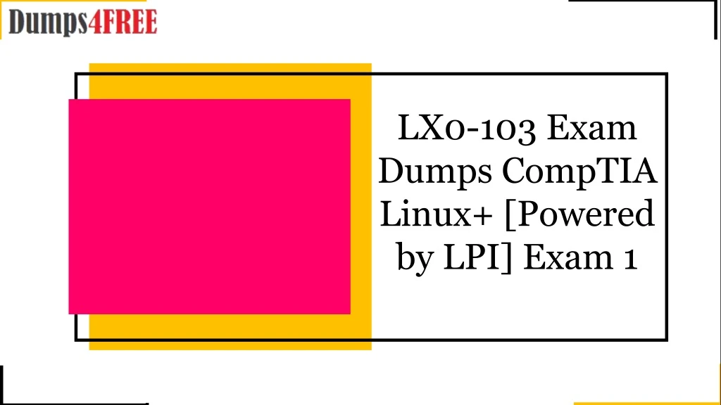 lx0 103 exam dumps comptia linux powered